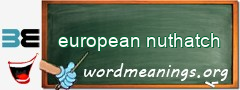 WordMeaning blackboard for european nuthatch